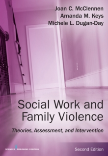 Image for Social Work and Family Violence : Theories, Assessment, and Intervention