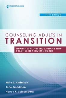 Image for Counseling Adults in Transition, Fifth Edition: Linking Schlossberg's Theory With Practice in a Diverse World
