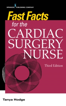 Image for Fast Facts for the Cardiac Surgery Nurse, Third Edition