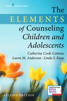 Image for The Elements of Counseling Children and Adolescents
