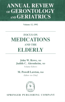 Image for Annual Review of Gerontology and Geriatrics, Volume 12, 1992: Focus on Medications and the Elderly.
