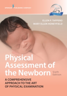Image for Physical assessment of the newborn: a comprehensive approach to the art of physical examination