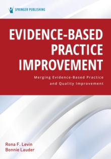 Image for Evidence-Based Practice Improvement: Merging Evidence-Based Practice and Quality Improvement