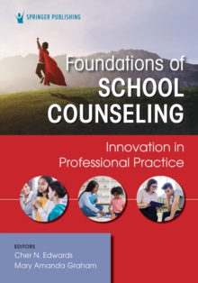 Image for Foundations of School Counseling: Innovation in Professional Practice