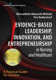 Image for Evidence-based leadership, innovation, and entrepreneurship in nursing and healthcare: a practical guide to success