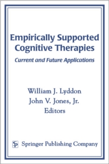 Image for Empirically Supported Cognitive Therapies: Current and Future Applications