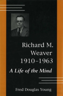 Richard M.Weaver, 1910-63