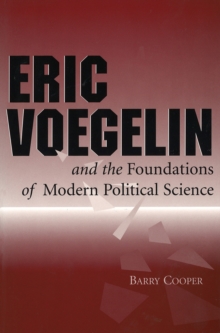 Eric Voegelin and the Foundations of Modern Political Science