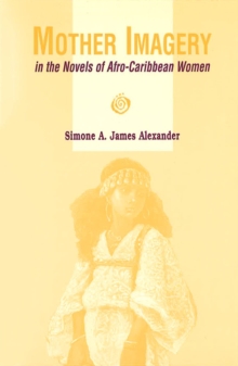 Mother Imagery in the Novels of Afro-Caribbean Women