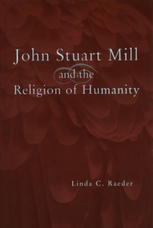 John Stuart Mill and the Religion of Humanity