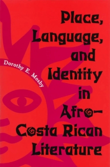 Place, Language and Identity in Afro-Costa Rican Literature