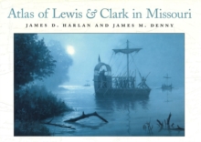Atlas of Lewis and Clark in Missouri