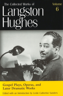 Image for The Collected Works of Langston Hughes v. 6; Gospel Plays, Operas and Later Dramatic Works