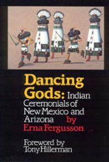 Image for Dancing Gods : Indian Ceremonials of New Mexico and Arizona