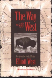 Image for The Way to the West : Essays on the Central Plains