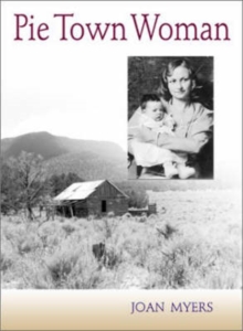 Image for Pie Town Woman : The Hard Life and Good Times of a New Mexico Homesteader