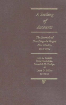 Image for Settling of Accounts : The Journals of Don Diego De Vargas, New Mexico, 1700-1704