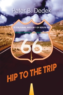 Image for Hip to the Trip : A Cultural History of Route 66