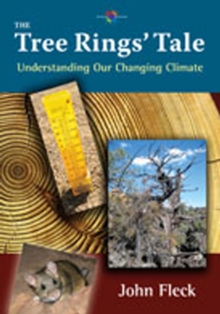 Image for The Tree Rings' Tale : Understanding Our Changing Climate