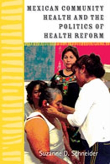 Image for Mexican Community Health and the Politics of Health Reform