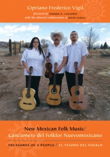 Image for New Mexican Folk Music/Cancionero del Folklor Nuevomexicano : Treasures of a People/El Tesoro del Pueblo