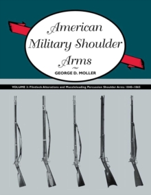 American Military Shoulder Arms, Volume III