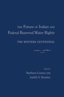Future of Indian and Federal Reserved Water Rights