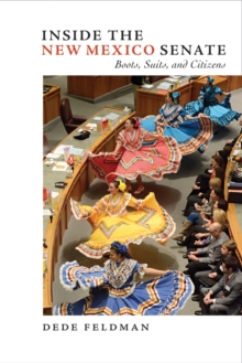 Image for Inside the New Mexico Senate : Boots, Suits, and Citizens