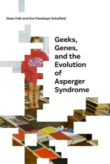 Image for Geeks, Genes, and the Evolution of Asperger Syndrome