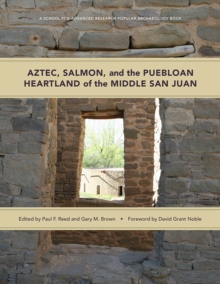 Image for Aztec, Salmon, and the Puebloan Heartland of the Middle San Juan