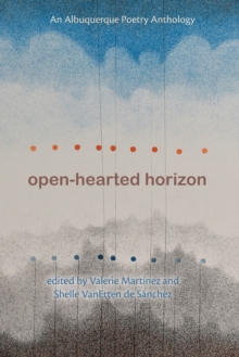 Image for Open-Hearted Horizon : An Albuquerque Poetry Anthology