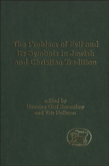 Image for The problem of evil and its symbols in Jewish and Christian tradition