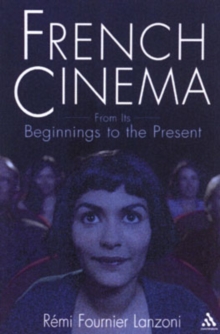 Image for French cinema  : from its beginnings to the present