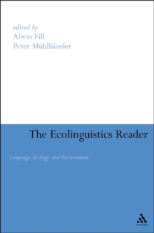 Image for The ecolinguistics reader: language, ecology and environment