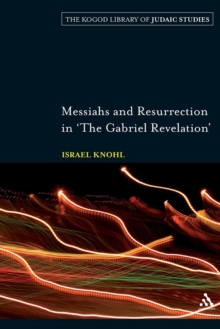 Messiahs and Resurrection in 'The Gabriel Revelation'