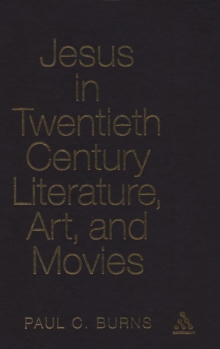 Image for Jesus in Twentieth Century Literature, Art, and Movies