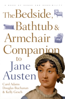 Image for The Bedside, Bathtub & Armchair Companion to Jane Austen