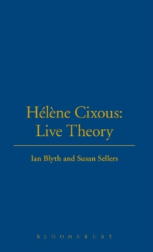 Helene Cixous: Live Theory