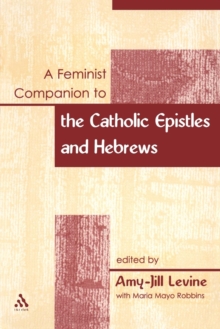 Image for A feminist companion to the Catholic Epistles and Hebrews