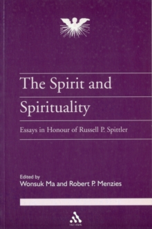 Image for The Spirit and Spirituality : Essays in Honor of Russell P. Spittler