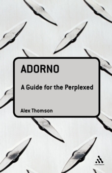Image for Adorno: A Guide for the Perplexed