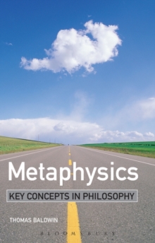 Image for Metaphysics  : key concepts in philosophy