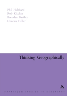 Image for Thinking geographically  : space, theory and contemporary human geography