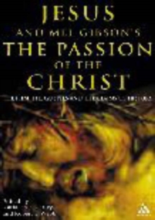 Image for Jesus and Mel Gibson's The Passion of the Christ