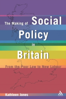 Image for The making of social policy in Britain : from the poor law to New Labour