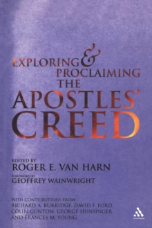 Image for Exploring and Proclaiming the Apostle's Creed