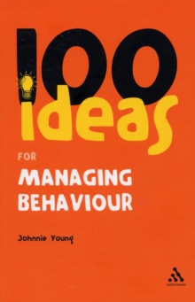 Image for 100 Ideas for Managing Behaviour