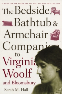 Image for Bedside, Bathtub and Armchair Companion to Virginia Woolf and Bloomsbury