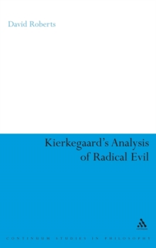 Kierkegaard's Analysis of Radical Evil
