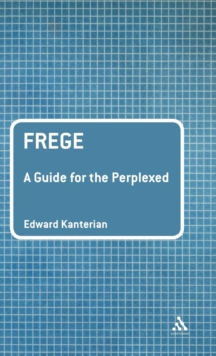 Frege: A Guide for the Perplexed